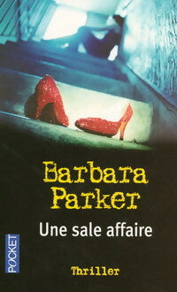 Livrenpoche : Une sale affaire - Barbara Parker - Livre