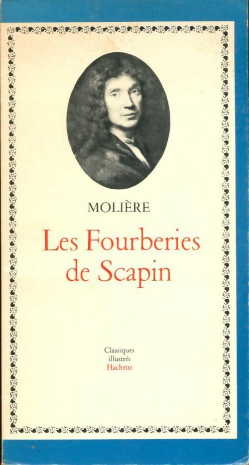 Les fourberies de Scapin - Molière -  Classiques Illustrés - Livre