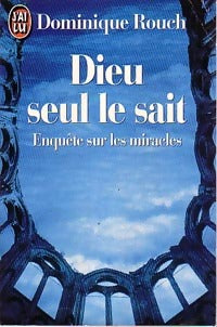 Livrenpoche : Dieu seul le sait - Dominique Rouch - Livre