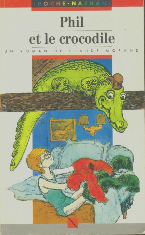 Livrenpoche : Phil et le crocodile - Claude Morand - Livre