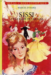 Livrenpoche : Sissi et la valse de Strauss - Marcel D'Isard - Livre
