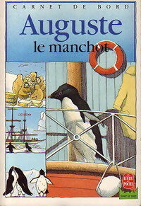 Auguste le Manchot - Olivier Seigneur -  Carnet de Bord - Livre