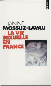 Livrenpoche : La vie sexuelle en France - Janine Mossuz - Livre