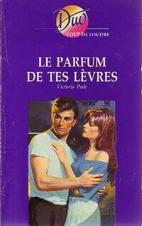 Livrenpoche : Le parfum de tes lèvres - Victoria Pade - Livre