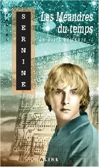 Livrenpoche : La suite du temps Tome I : Les méandres du temps - Daniel Sernine - Livre
