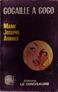 Gogaille à gogo - Marie Josephe Auroux -  Espionnage - Livre