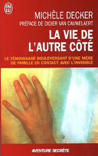 Livrenpoche : La vie de l'autre côté - Michèle Decker - Livre