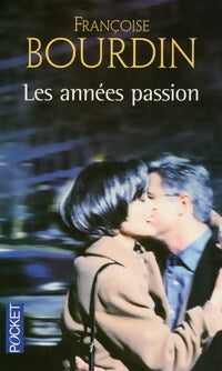 Livrenpoche : Les années passion : Le roman d'une femme libre - Françoise Bourdin - Livre