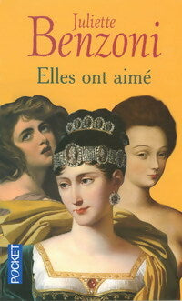 Livrenpoche : Elles ont aimé - Juliette Benzoni - Livre