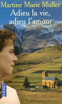 Livrenpoche : Adieu la vie, adieu l'amour - Martine Marie Muller - Livre