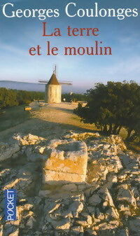 La terre et le moulin - Georges Coulonges -  Pocket - Livre