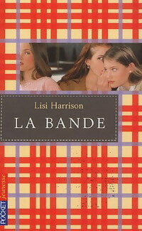 Livrenpoche : La bande Tome I - Lisi Harrison - Livre