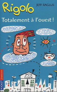 Livrenpoche : Rigolo Tome XL : Totalement à l'ouest - Jeff Raglus - Livre