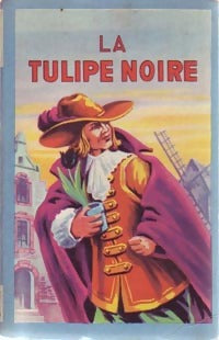 La tulipe noire - Alexandre Dumas -  Bleuet - Livre