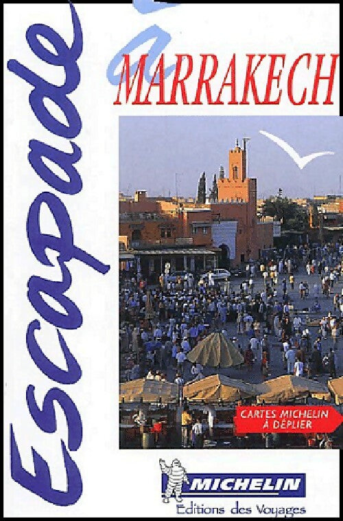 Livrenpoche : Escapade à Marrakech - Collectif - Livre
