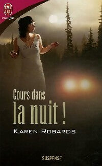 Livrenpoche : Cours dans la nuit ! - Karen Robards - Livre