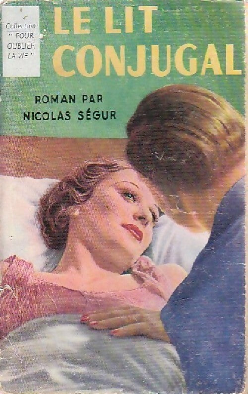 Livrenpoche : Le lit conjugal - Nicolas Ségur - Livre