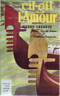 Livrenpoche : Ci-gît l'amour / L'angoisse d'être jeune - Pierre Lagarde - Livre