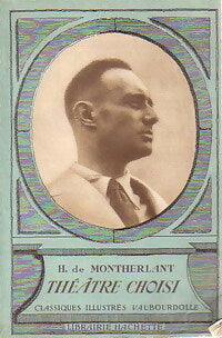 Livrenpoche : Théâtre choisi - Henry De Montherlant - Livre
