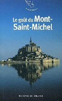 Livrenpoche : Le goût du Mont-Saint-Michel - Jean-Noël Mouret - Livre