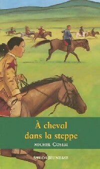 A cheval dans la steppe - Michel Cosem -  Tempo - Livre