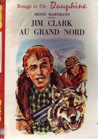 Livrenpoche : Jim Clark au Grand Nord - Heinz Hartmann - Livre