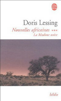Nouvelles africaines Tome III : La madone noire - Doris Lessing -  Le Livre de Poche - Livre