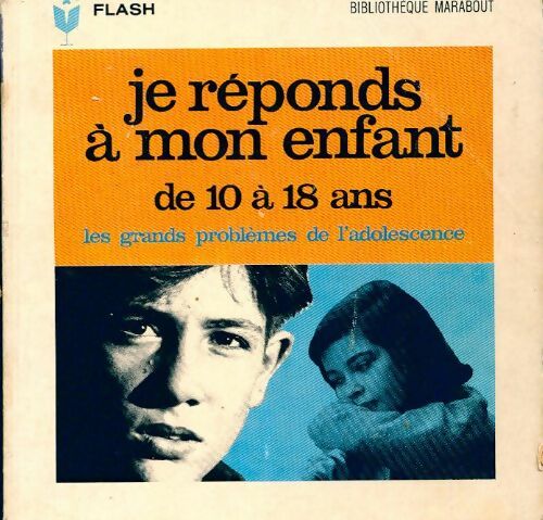 Livrenpoche : Je réponds à mon enfant Tome II : De 10 à 18 ans - Colette Cotti - Livre