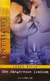 Livrenpoche : Une dangereuse liaison - Jenna Mills - Livre