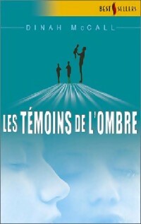 Livrenpoche : Les témoins de l'ombre - Dinah McCall - Livre