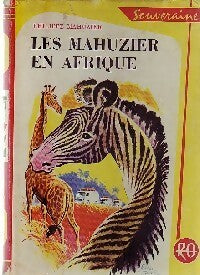Livrenpoche : Les Mahuzier en Afrique - Philippe Mahuzier - Livre