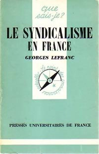 Livrenpoche : Le syndicalisme en France - Georges Lefranc - Livre