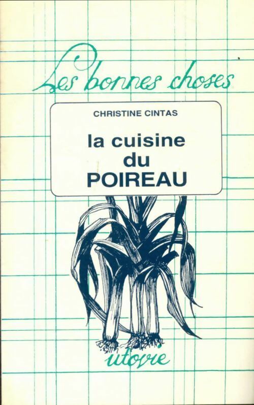 Livrenpoche : La cuisine du poireau - C. Cintas - Livre