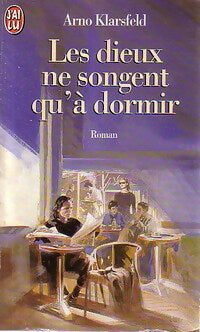 Livrenpoche : Les dieux ne songent qu'à dormir - Arno Klarsfeld - Livre