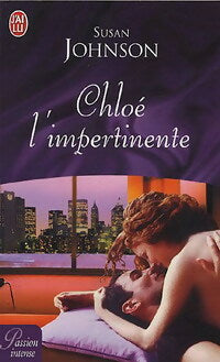 Livrenpoche : Chloé l'impertinente - Susan Johnson - Livre