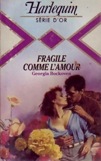 Fragile comme l'amour - Georgia Bockoven -  Série d'Or - Livre