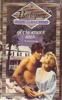 Livrenpoche : Qui ne risque rien... - Sara Orwig - Livre
