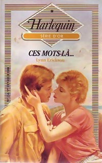 Ces mots-là... - Lynn Erickson - Livre