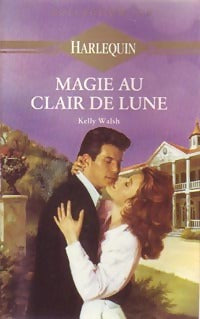 Livrenpoche : Magie au clair de lune - Kelly Walsh - Livre