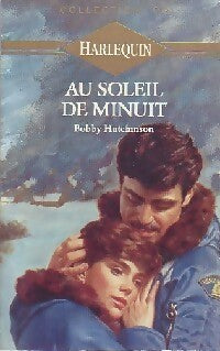 Au soleil de minuit - Bobby Hutchinson - Livre