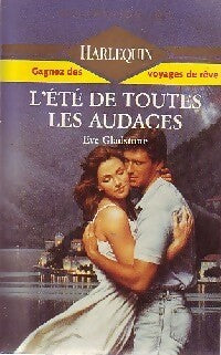 Livrenpoche : L'été de toutes les audaces - Eve Gladstone - Livre