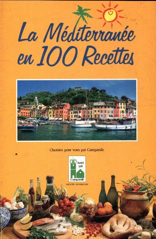 Livrenpoche : La Méditerrannée en 100 recettes - Collectif - Livre