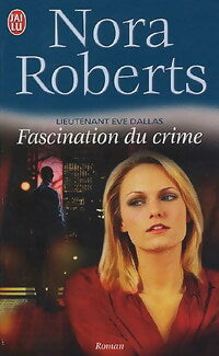 Livrenpoche : Lieutenant Eve Dallas Tome XIII : Fascination du crime - Nora Roberts - Livre