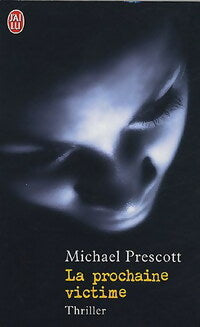 Livrenpoche : La prochaine victime - Michael Prescott - Livre