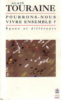 Livrenpoche : Pourrons-nous vivre ensemble? - Alain Touraine - Livre