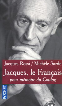 Livrenpoche : Jacques, le Français. Pour mémoire du goulag - Michèle Sarde, Jacques Rossi - Livre