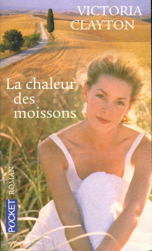 Livrenpoche : La chaleur des moissons - Victoria Clayton - Livre
