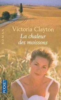 Livrenpoche : La chaleur des moissons - Victoria Clayton - Livre