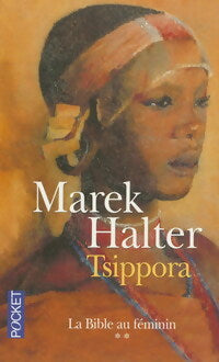 Livrenpoche : La Bible au féminin Tome II : Tsippora - Marek Halter - Livre