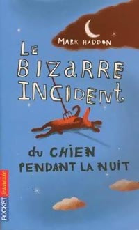 Livrenpoche : Le bizarre incident du chien pendant la nuit - Mark Haddon - Livre